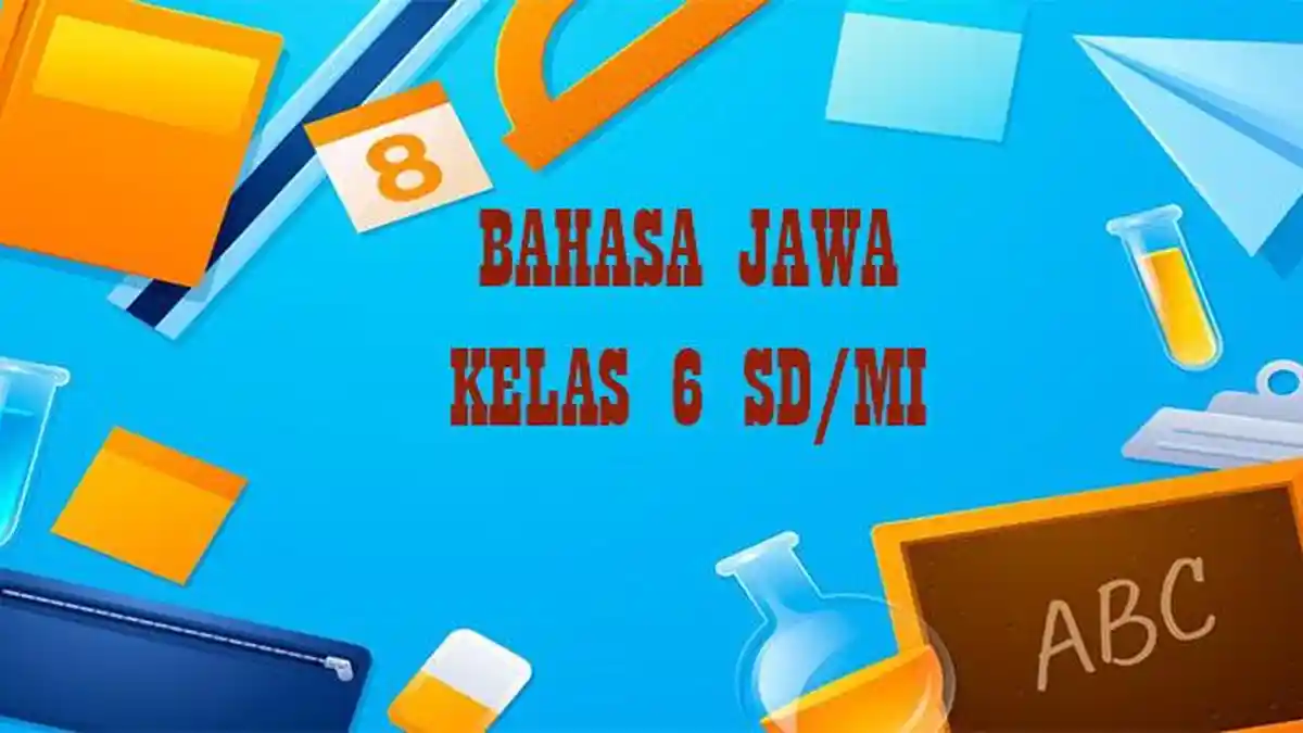 Bocoran 10 Soal UTS Kelas 6 Bahasa Jawa Semester 2 yang Sering Keluar Saat Ujian Sekolah Bocoran 10 Soal UTS Kelas 6 Bahasa Jawa Semester 2 yang Sering Keluar Saat Ujian Sekolah