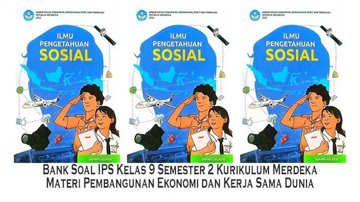 Lengkap! Soal IPS Kelas 9 Semester 2 Kurikulum 2013 dan Jawabannya Terbaru 2026 Lengkap! Soal IPS Kelas 9 Semester 2 Kurikulum 2013 dan Jawabannya Terbaru 2026
