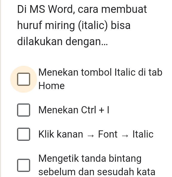 Telah dijawab Di MS Word cara membuat huruf miring italic bisa Telah dijawab Di MS Word cara membuat huruf miring italic bisa