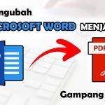 7 Cara Mengubah Beberapa File Word Menjadi Satu File PDF yang Wajib Tahu